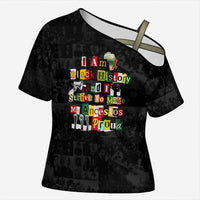 I Am Black History And I Strive To Make My Ancestor Proud Cross Shoulder Shirt with Ancestral Collage Background and Afrocentric Lettering - Wonder Print Shop