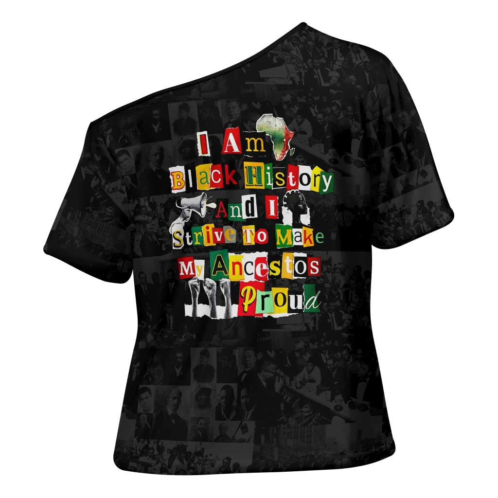 I Am Black History And I Strive To Make My Ancestor Proud Cross Shoulder Shirt with Ancestral Collage Background and Afrocentric Lettering - Wonder Print Shop