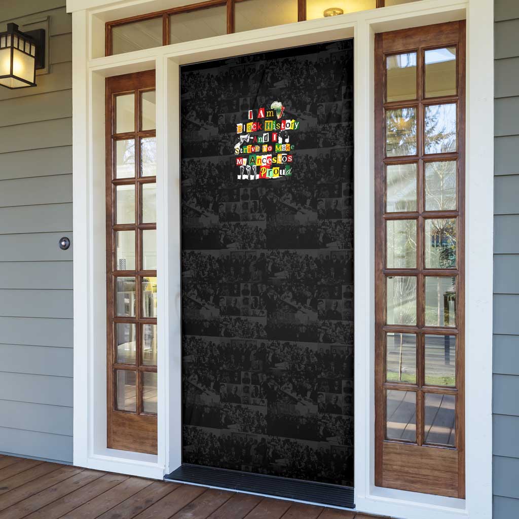 I Am Black History And I Strive To Make My Ancestor Proud Door Cover with Ancestral Collage Background and Afrocentric Lettering - Wonder Print Shop