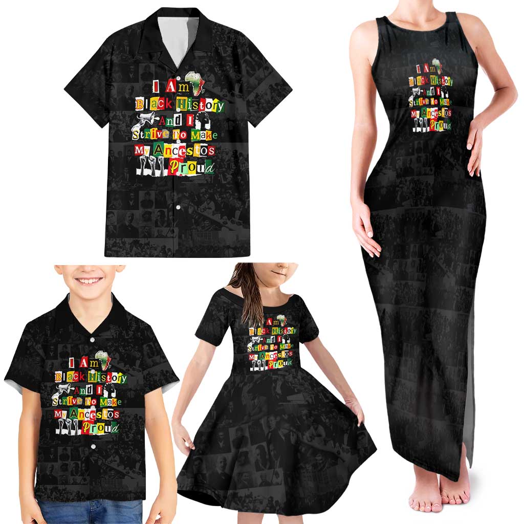 I Am Black History And I Strive To Make My Ancestor Proud Family Matching Tank Maxi Dress and Hawaiian Shirt with Ancestral Collage Background and Afrocentric Lettering - Wonder Print Shop