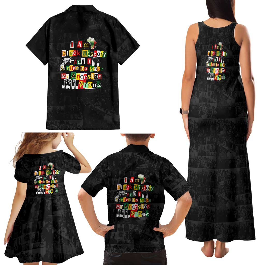 I Am Black History And I Strive To Make My Ancestor Proud Family Matching Tank Maxi Dress and Hawaiian Shirt with Ancestral Collage Background and Afrocentric Lettering - Wonder Print Shop