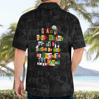 I Am Black History And I Strive To Make My Ancestor Proud Hawaiian Shirt with Ancestral Collage Background and Afrocentric Lettering - Wonder Print Shop