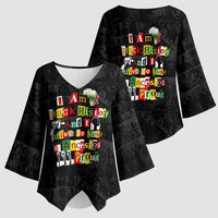 I Am Black History And I Strive To Make My Ancestor Proud Kimono Sleeve Blouse with Ancestral Collage Background and Afrocentric Lettering - Wonder Print Shop
