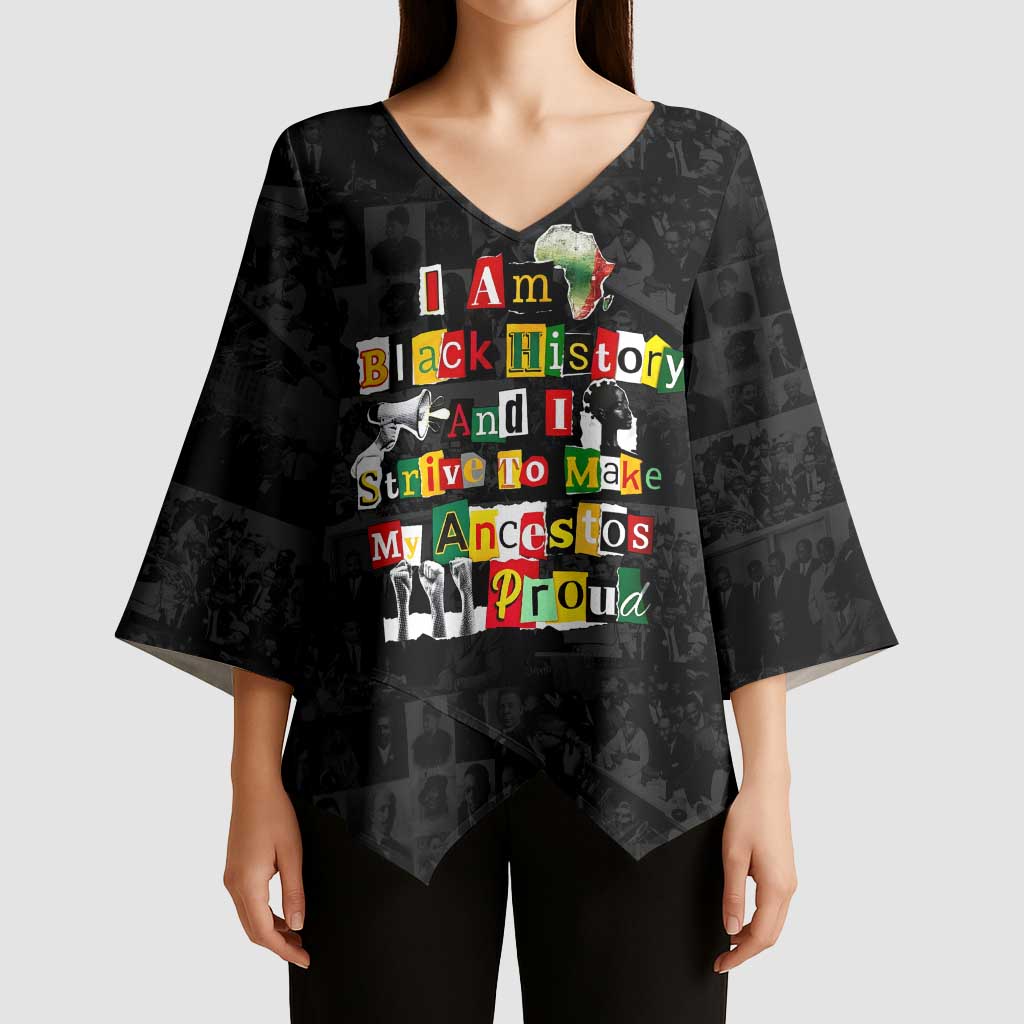 I Am Black History And I Strive To Make My Ancestor Proud Kimono Sleeve Blouse with Ancestral Collage Background and Afrocentric Lettering - Wonder Print Shop