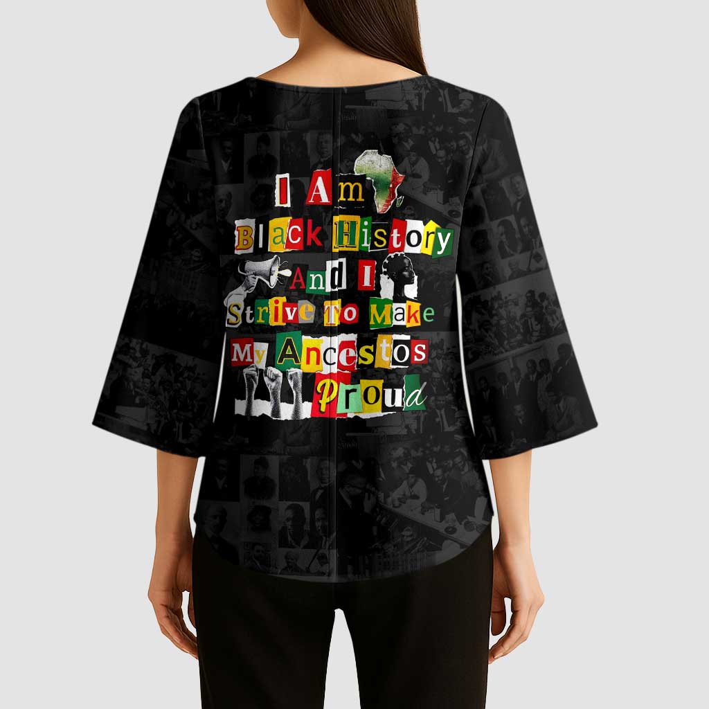 I Am Black History And I Strive To Make My Ancestor Proud Kimono Sleeve Blouse with Ancestral Collage Background and Afrocentric Lettering - Wonder Print Shop