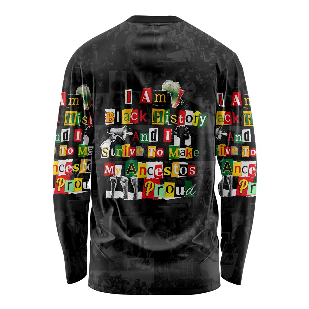 I Am Black History And I Strive To Make My Ancestor Proud Long Sleeve Shirt with Ancestral Collage Background and Afrocentric Lettering - Wonder Print Shop