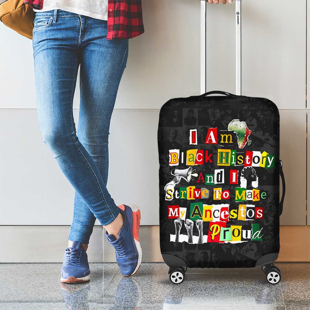 I Am Black History And I Strive To Make My Ancestor Proud Luggage Cover with Ancestral Collage Background and Afrocentric Lettering - Wonder Print Shop