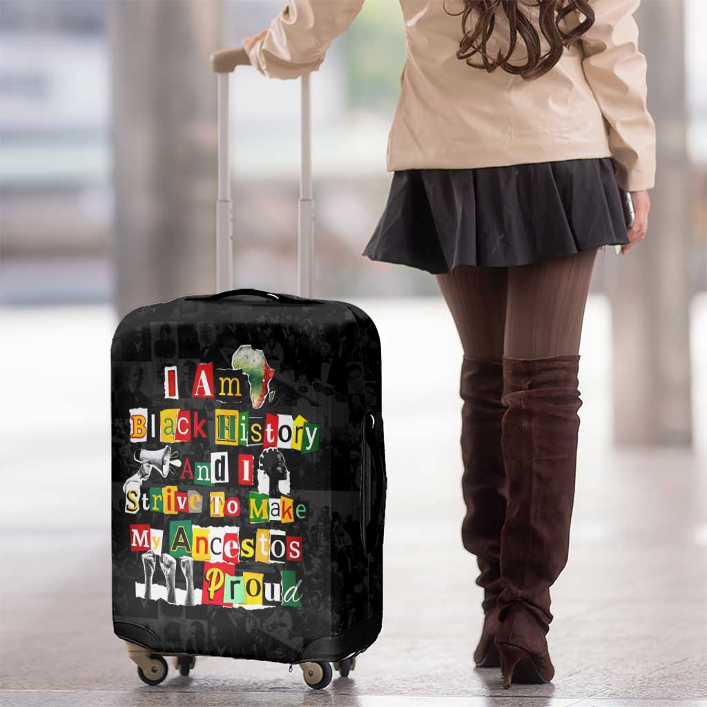 I Am Black History And I Strive To Make My Ancestor Proud Luggage Cover with Ancestral Collage Background and Afrocentric Lettering - Wonder Print Shop