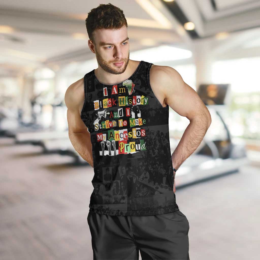 I Am Black History And I Strive To Make My Ancestor Proud Men Tank Top with Ancestral Collage Background and Afrocentric Lettering - Wonder Print Shop