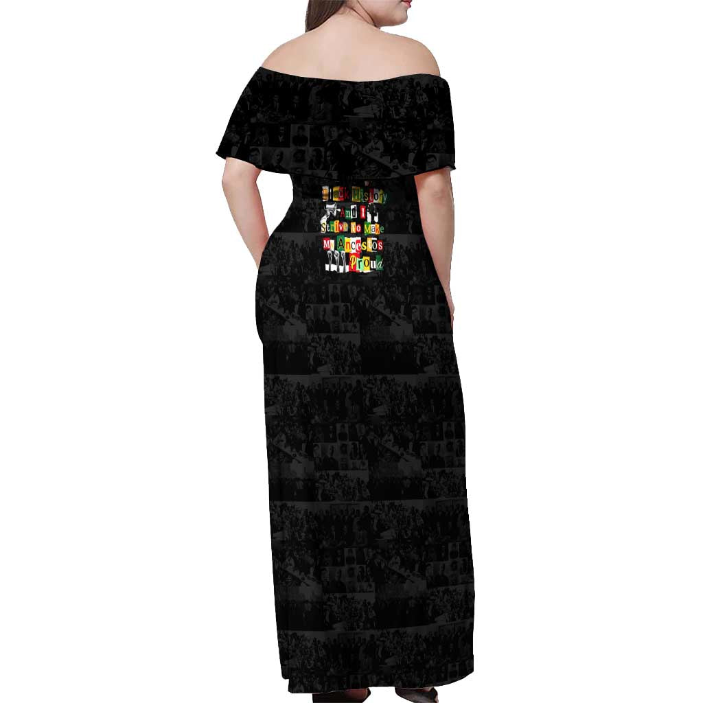 I Am Black History And I Strive To Make My Ancestor Proud Off Shoulder Maxi Dress with Ancestral Collage Background and Afrocentric Lettering - Wonder Print Shop