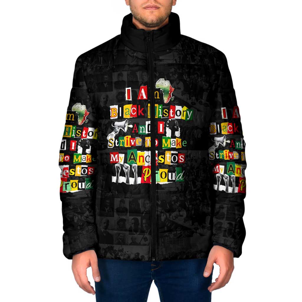 I Am Black History And I Strive To Make My Ancestor Proud Padded Jacket with Ancestral Collage Background and Afrocentric Lettering - Wonder Print Shop