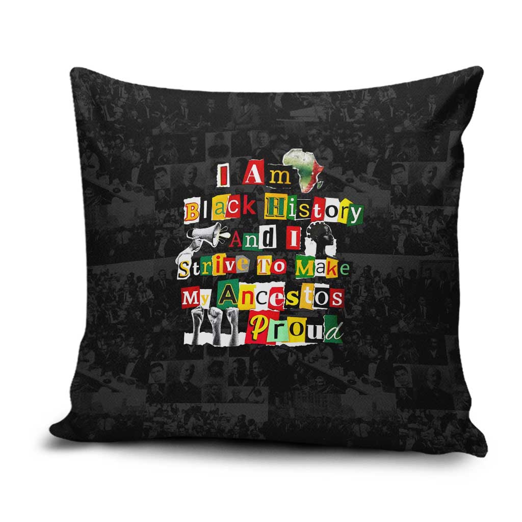 I Am Black History And I Strive To Make My Ancestor Proud Pillow Cover with Ancestral Collage Background and Afrocentric Lettering - Wonder Print Shop