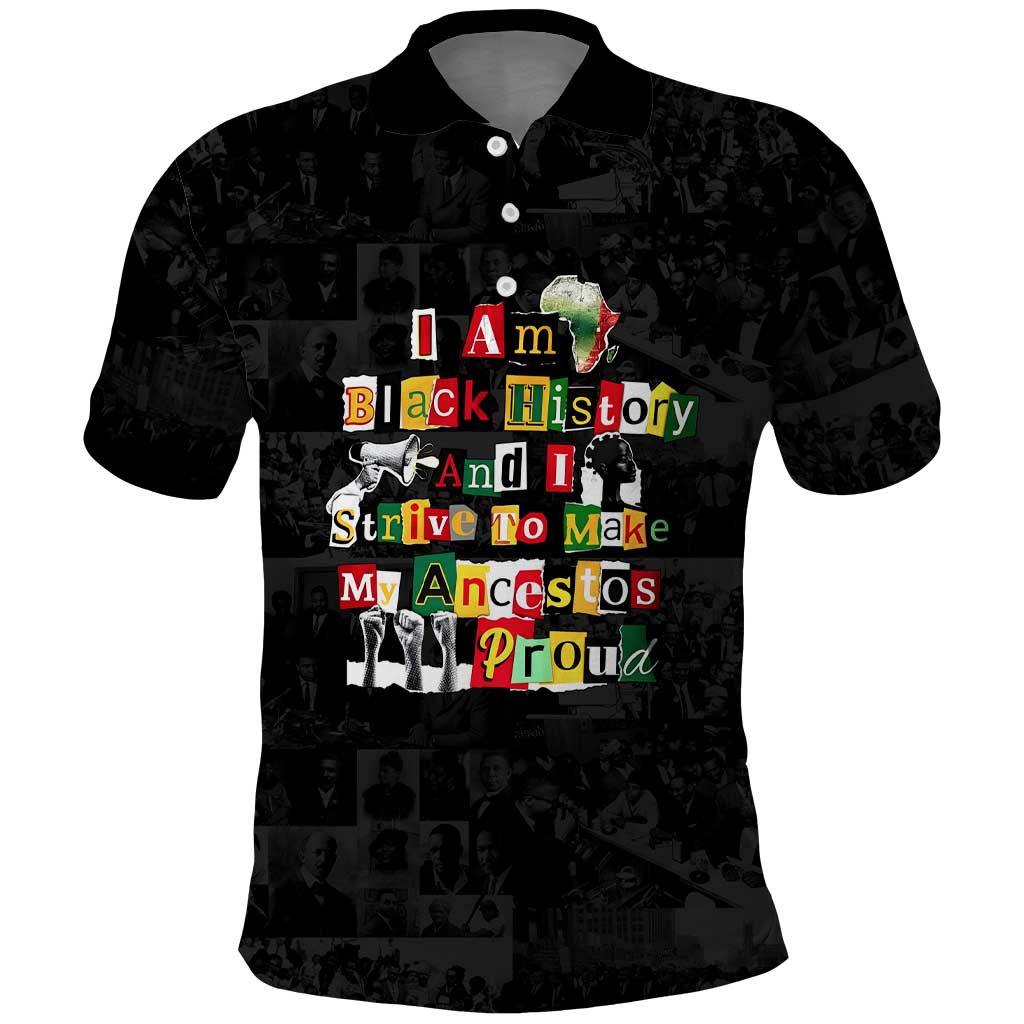 I Am Black History And I Strive To Make My Ancestor Proud Polo Shirt with Ancestral Collage Background and Afrocentric Lettering - Wonder Print Shop