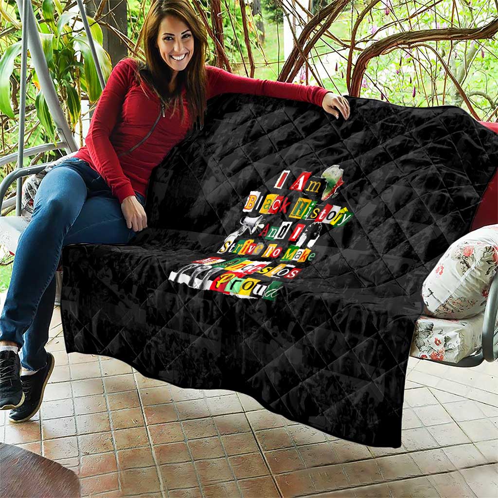 I Am Black History And I Strive To Make My Ancestor Proud Quilt with Ancestral Collage Background and Afrocentric Lettering - Wonder Print Shop