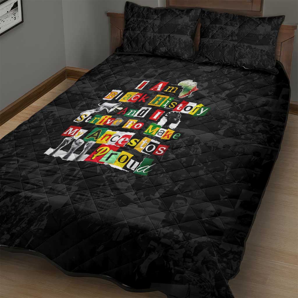I Am Black History And I Strive To Make My Ancestor Proud Quilt Bed Set with Ancestral Collage Background and Afrocentric Lettering - Wonder Print Shop