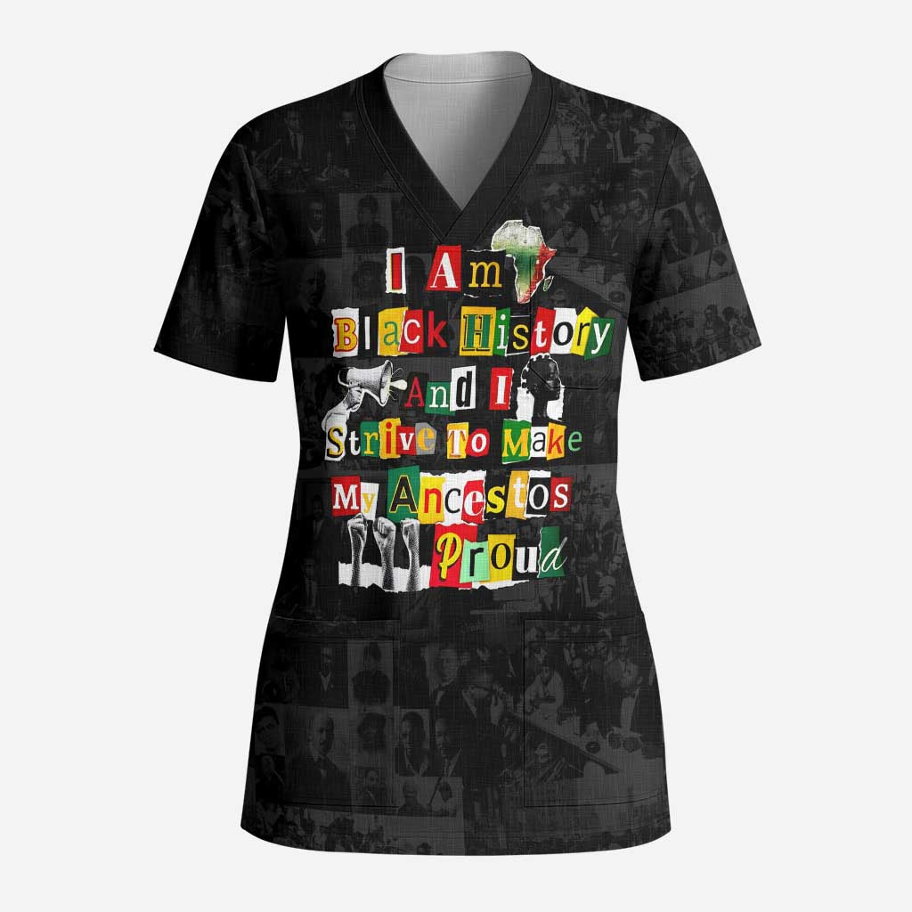 I Am Black History And I Strive To Make My Ancestor Proud Scrub Top with Ancestral Collage Background and Afrocentric Lettering - Wonder Print Shop