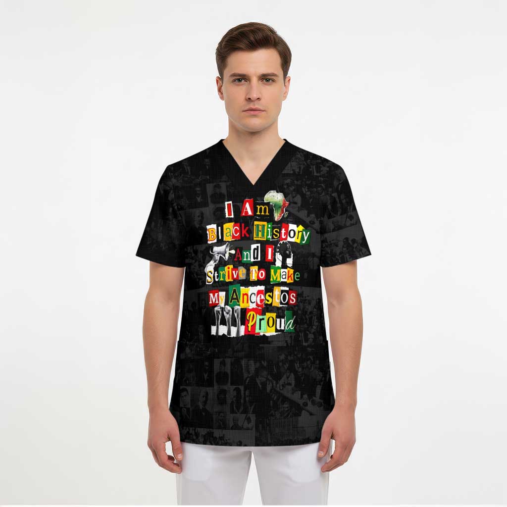 I Am Black History And I Strive To Make My Ancestor Proud Scrub Top with Ancestral Collage Background and Afrocentric Lettering - Wonder Print Shop