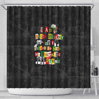 I Am Black History And I Strive To Make My Ancestor Proud Shower Curtain with Ancestral Collage Background and Afrocentric Lettering - Wonder Print Shop