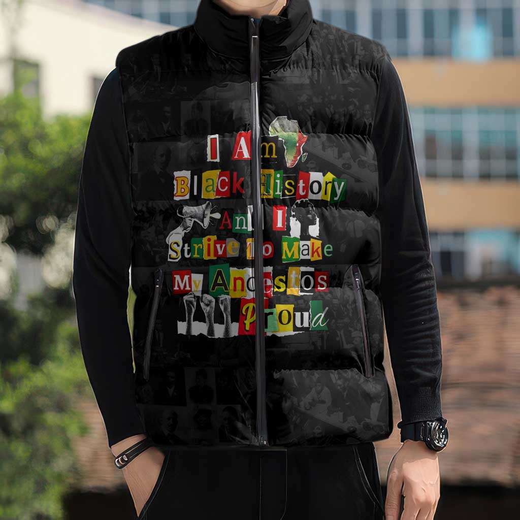 I Am Black History And I Strive To Make My Ancestor Proud Sleeveless Puffer Jacket with Ancestral Collage Background and Afrocentric Lettering - Wonder Print Shop