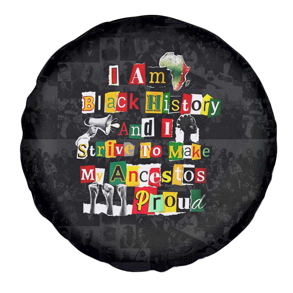 I Am Black History And I Strive To Make My Ancestor Proud Spare Tire Cover with Ancestral Collage Background and Afrocentric Lettering - Wonder Print Shop