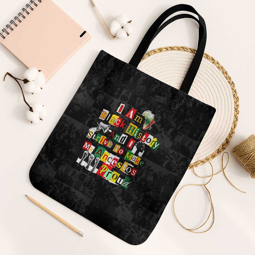 I Am Black History And I Strive To Make My Ancestor Proud Tote Bag with Ancestral Collage Background and Afrocentric Lettering - Wonder Print Shop