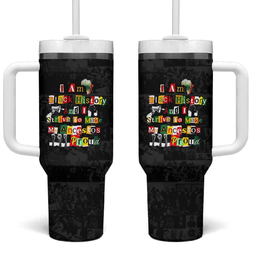 I Am Black History And I Strive To Make My Ancestor Proud Tumbler With Handle with Ancestral Collage Background and Afrocentric Lettering - Wonder Print Shop