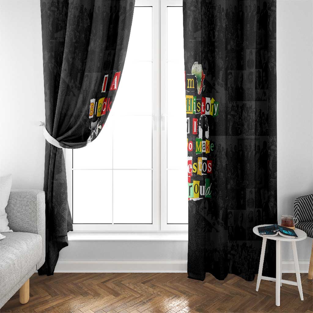I Am Black History And I Strive To Make My Ancestor Proud Window Curtain with Ancestral Collage Background and Afrocentric Lettering - Wonder Print Shop