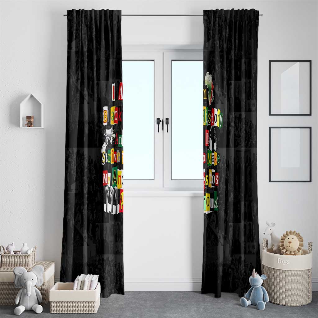 I Am Black History And I Strive To Make My Ancestor Proud Window Curtain with Ancestral Collage Background and Afrocentric Lettering - Wonder Print Shop