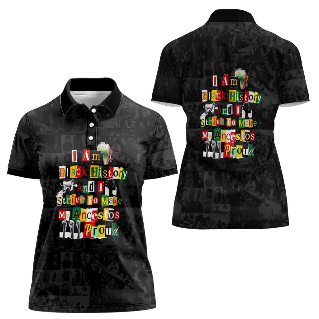 I Am Black History And I Strive To Make My Ancestor Proud Women Polo Shirt with Ancestral Collage Background and Afrocentric Lettering - Wonder Print Shop