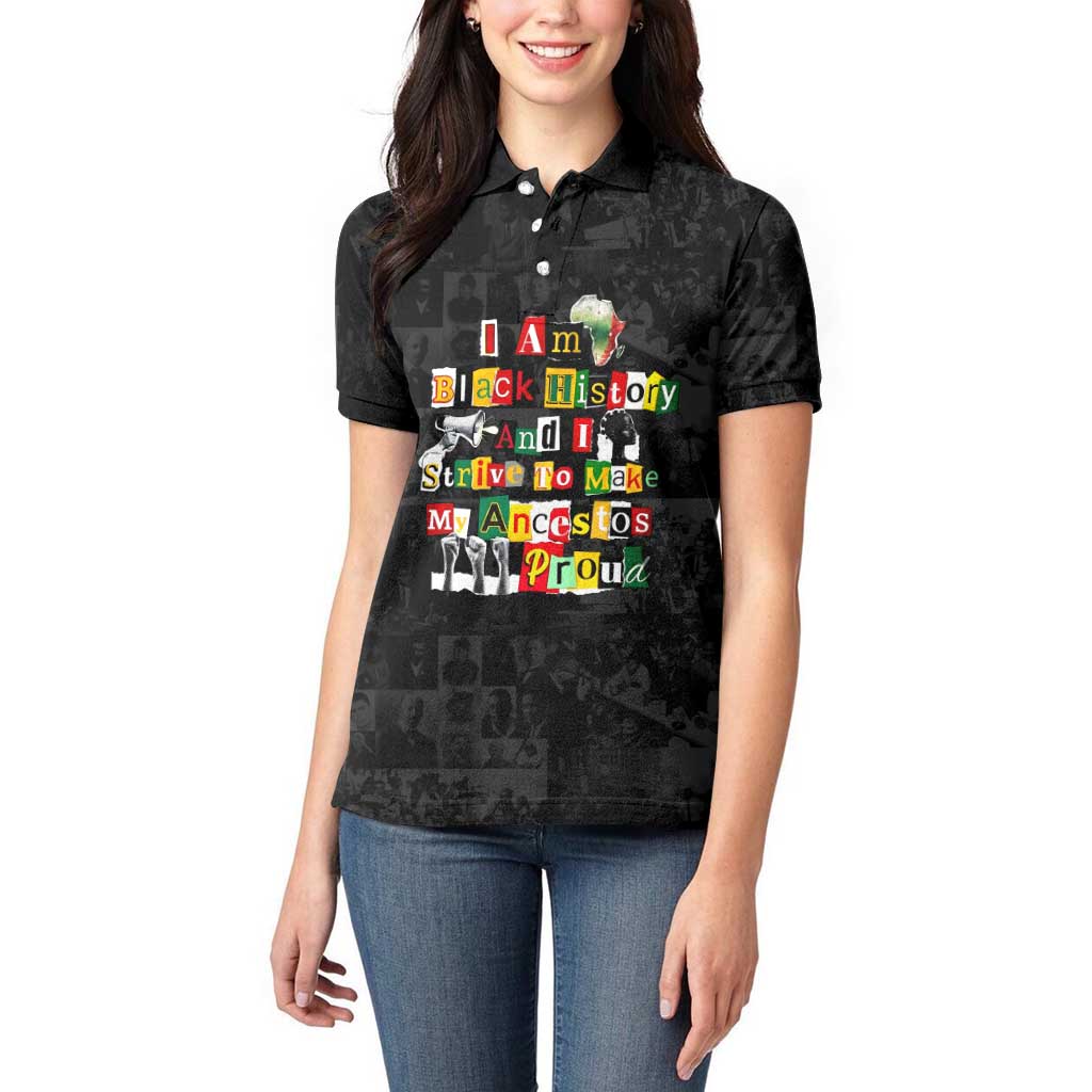I Am Black History And I Strive To Make My Ancestor Proud Women Polo Shirt with Ancestral Collage Background and Afrocentric Lettering - Wonder Print Shop