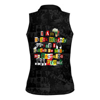 I Am Black History And I Strive To Make My Ancestor Proud Women Sleeveless Polo Shirt with Ancestral Collage Background and Afrocentric Lettering - Wonder Print Shop