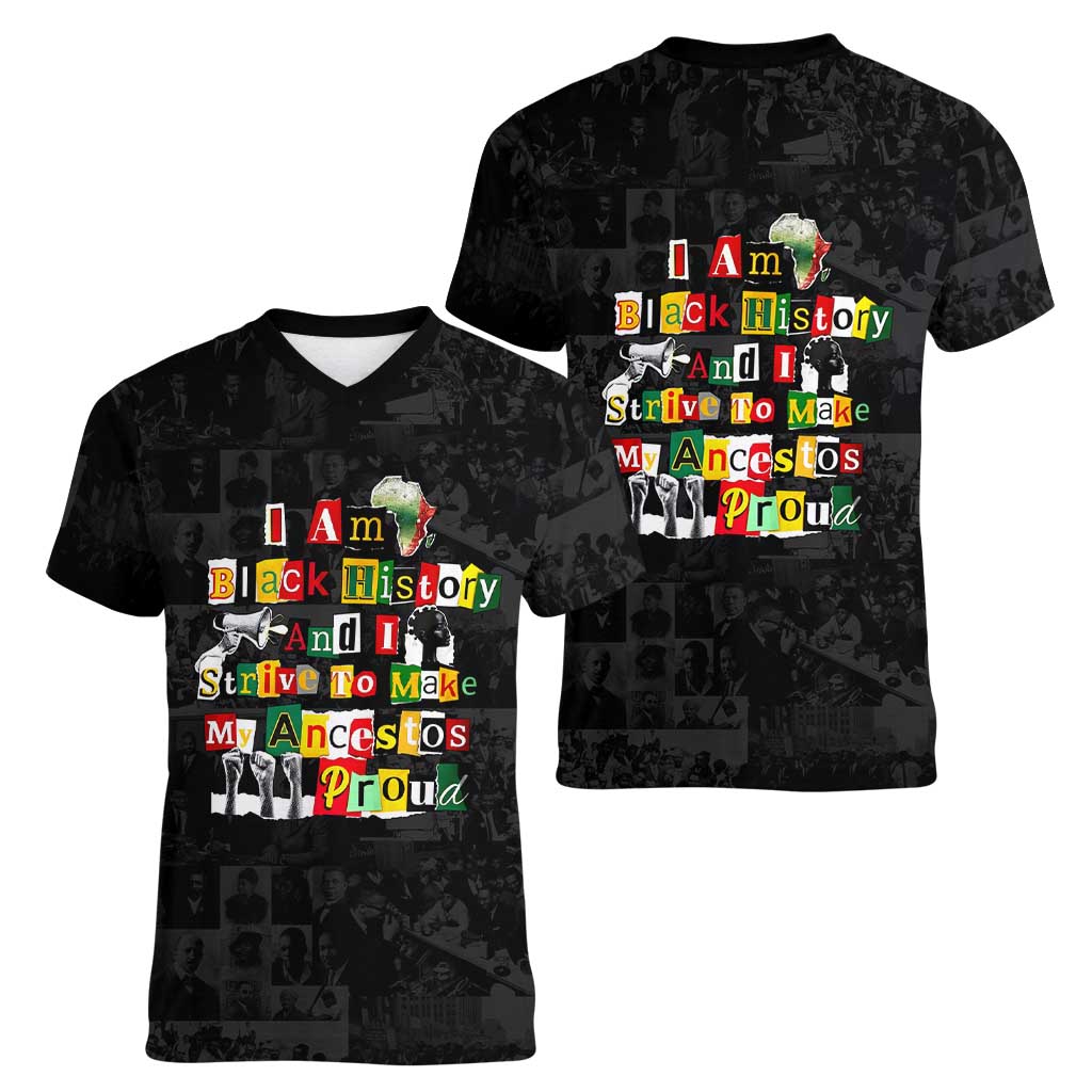 I Am Black History And I Strive To Make My Ancestor Proud Women V-Neck T-Shirt with Ancestral Collage Background and Afrocentric Lettering - Wonder Print Shop
