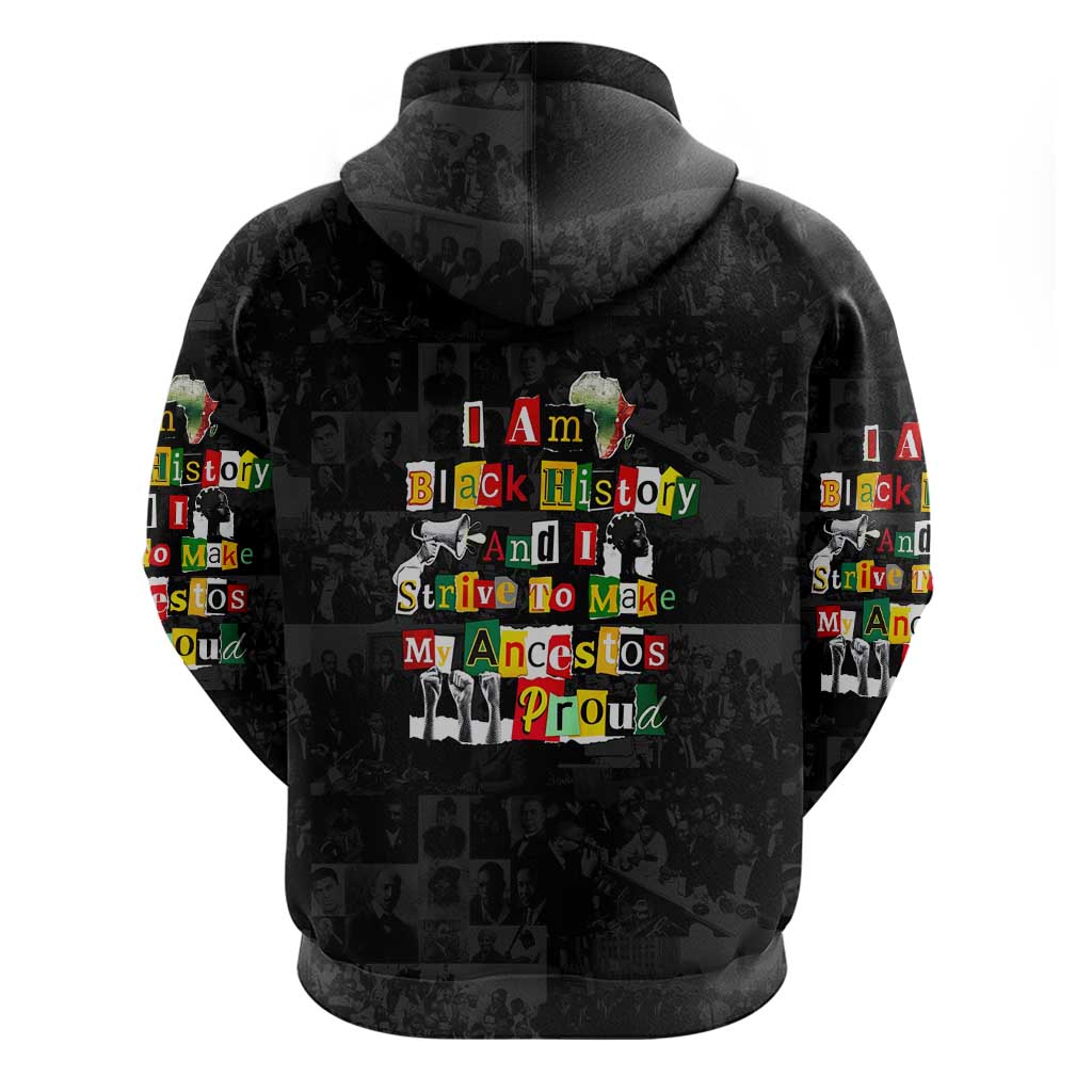 I Am Black History And I Strive To Make My Ancestor Proud Zip Hoodie with Ancestral Collage Background and Afrocentric Lettering - Wonder Print Shop