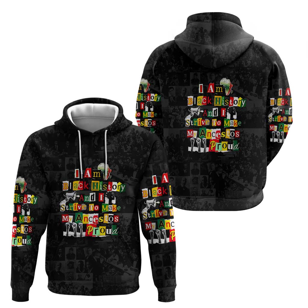 I Am Black History And I Strive To Make My Ancestor Proud Zip Hoodie with Ancestral Collage Background and Afrocentric Lettering - Wonder Print Shop