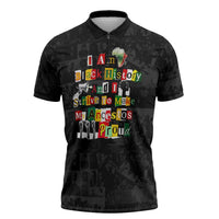 I Am Black History And I Strive To Make My Ancestor Proud Zipper Polo Shirt with Ancestral Collage Background and Afrocentric Lettering - Wonder Print Shop