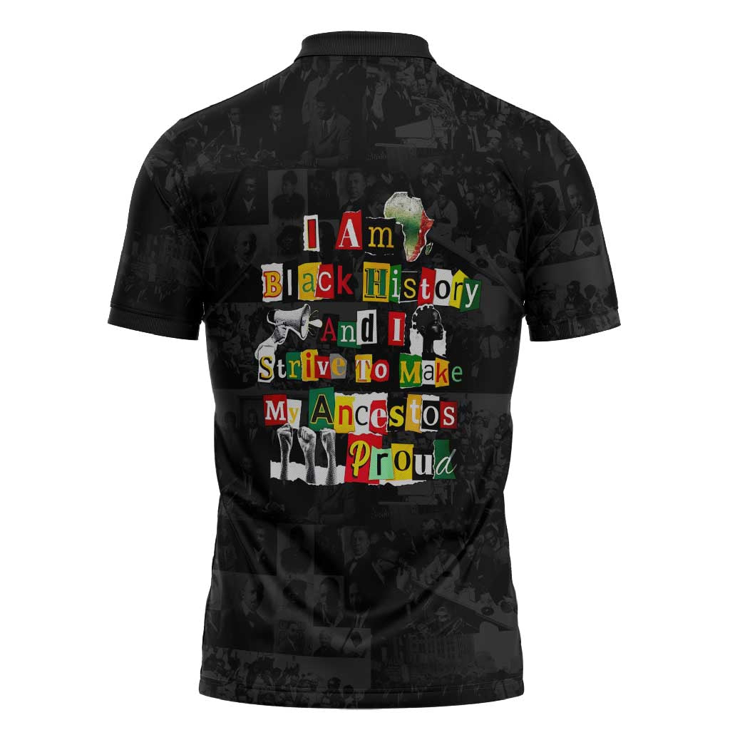 I Am Black History And I Strive To Make My Ancestor Proud Zipper Polo Shirt with Ancestral Collage Background and Afrocentric Lettering - Wonder Print Shop