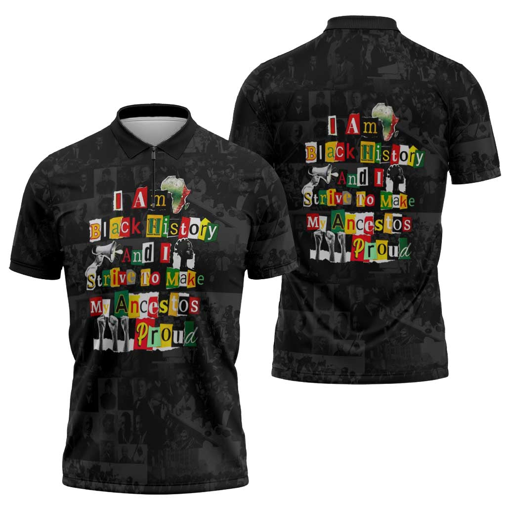 I Am Black History And I Strive To Make My Ancestor Proud Zipper Polo Shirt with Ancestral Collage Background and Afrocentric Lettering - Wonder Print Shop