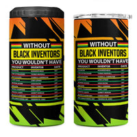 Without Black Inventors Educational List 4 in 1 Can Cooler Tumbler Black History Month African