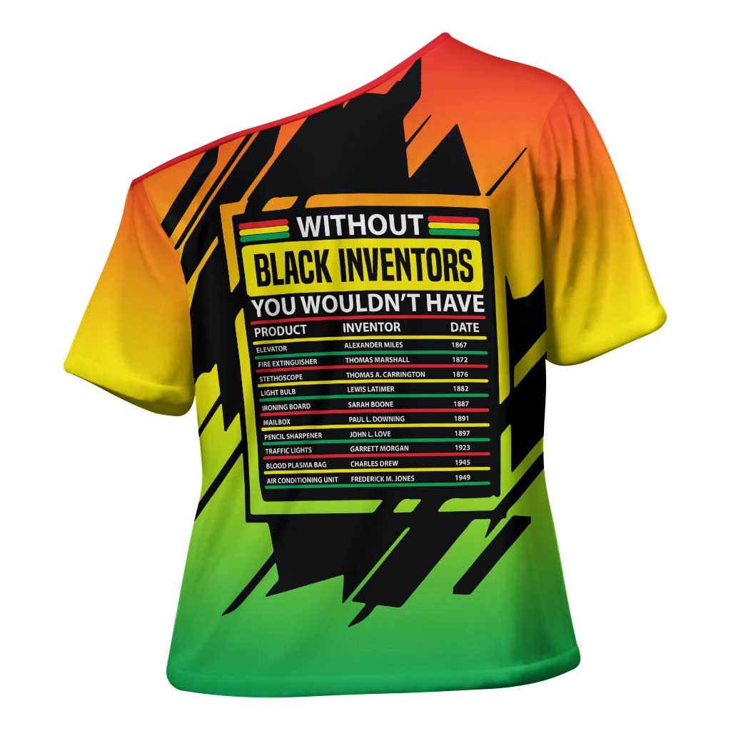 Without Black Inventors Educational List Cross Shoulder Shirt Black History Month African