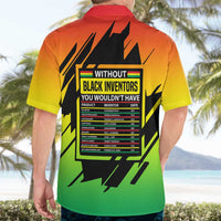Without Black Inventors Educational List Hawaiian Shirt Black History Month African