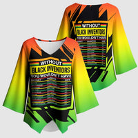 Without Black Inventors Educational List Kimono Sleeve Blouse Black History Month African