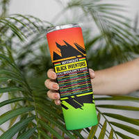 Without Black Inventors Educational List Skinny Tumbler Black History Month African