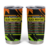 Without Black Inventors Educational List Tumbler Cup Black History Month African