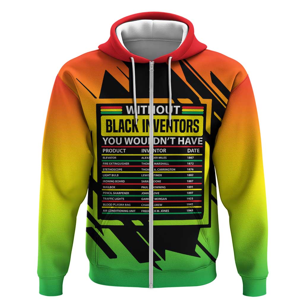 Without Black Inventors Educational List Zip Hoodie Black History Month African