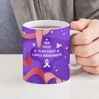 Lupus Awareness Ceramic Mug Her Fight Is My Fight - Purple Ribbon Butterfly Wave Style