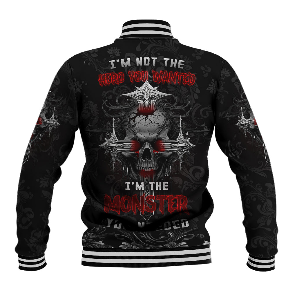 I'm Not The Hero You Wanted I'm The Monster You Needed Baseball Jacket - Wonder Print Shop