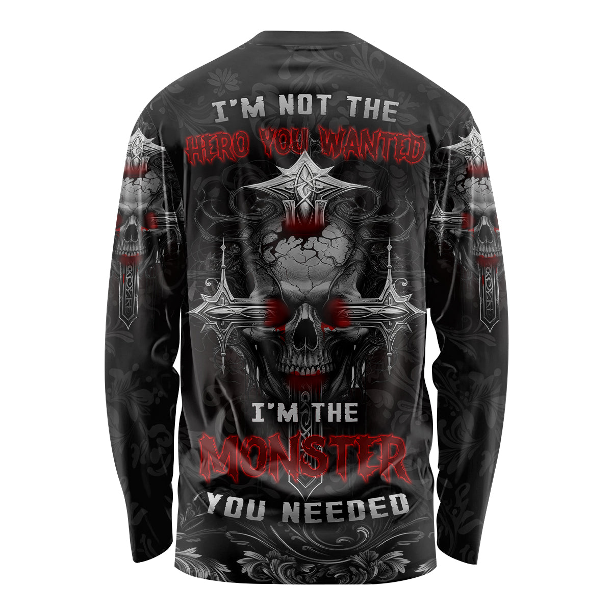 I'm Not The Hero You Wanted I'm The Monster You Needed Long Sleeve Shirt - Wonder Print Shop