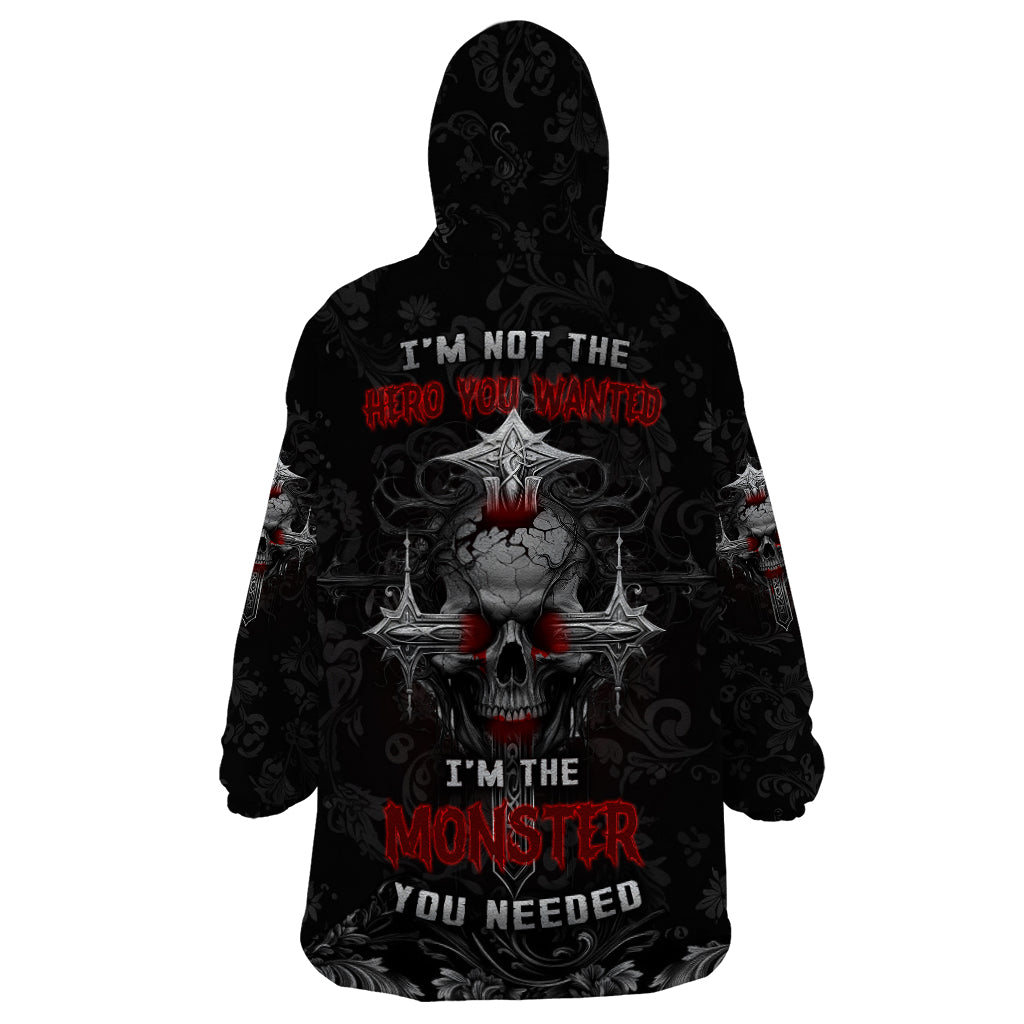 I'm Not The Hero You Wanted I'm The Monster You Needed Wearable Blanket Hoodie - Wonder Print Shop