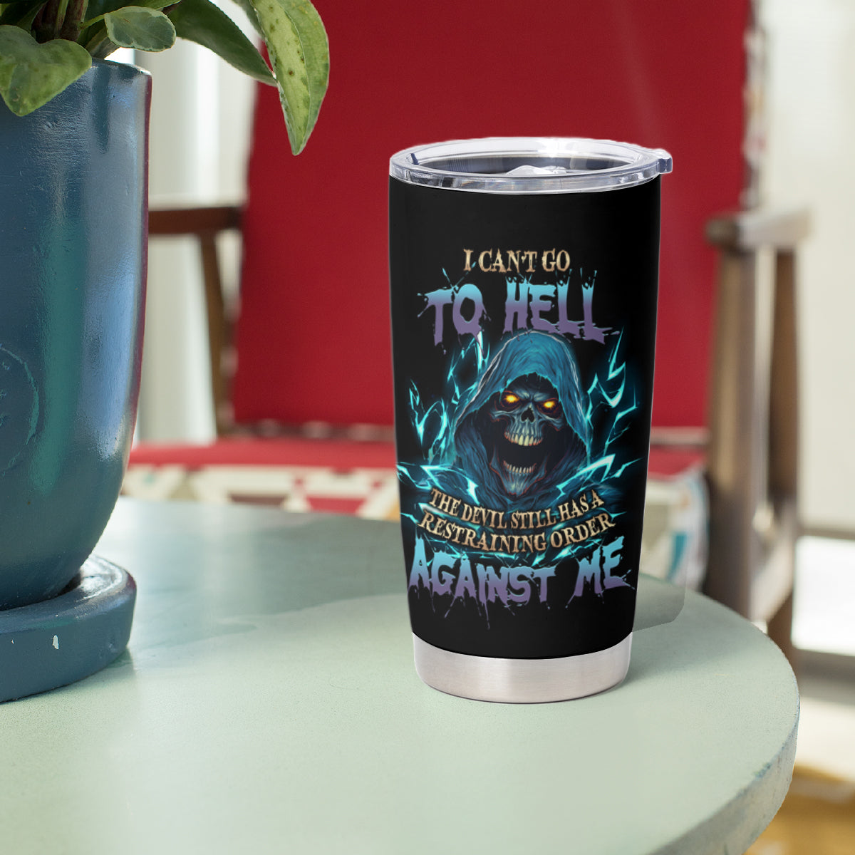 I Can't Go To Hell Mad Reaper Skull Tumbler Cup - Wonder Print Shop