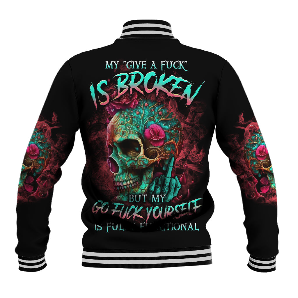 Give Me A F Is Broken But My Go F Yourself Baseball Jacket - Wonder Print Shop